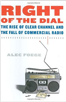 Right of the Dial The Rise of Clear Channel and the Fall of Commercial Radio.png